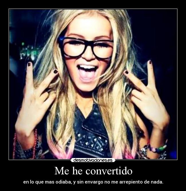 Me he convertido -
