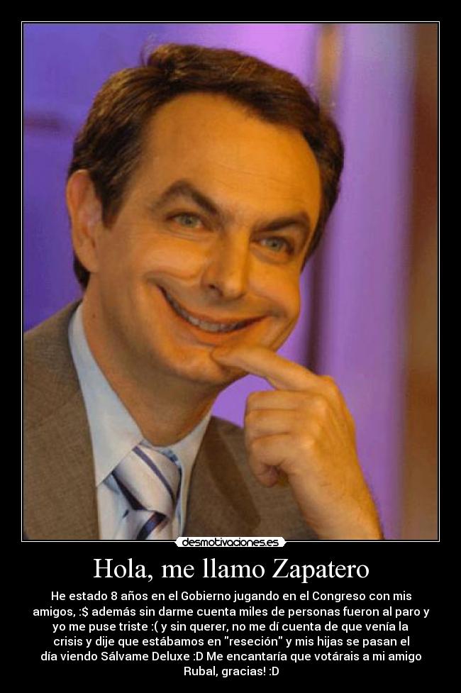 Hola, me llamo Zapatero -