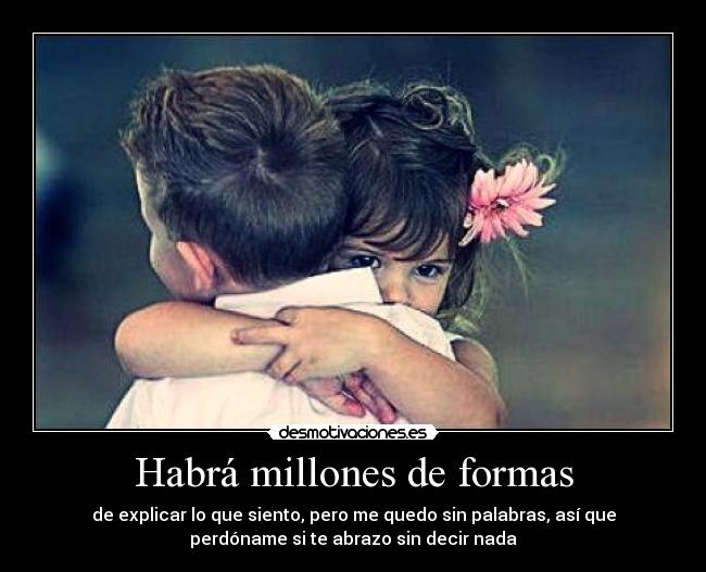 Habrá millones de formas -