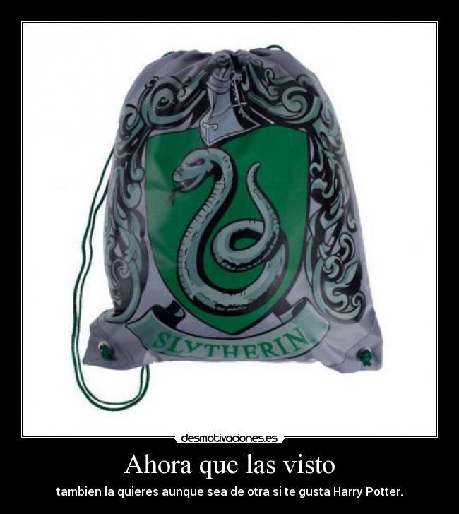 Ahora que las visto - tambien la quieres aunque sea de otra si te gusta Harry Potter.