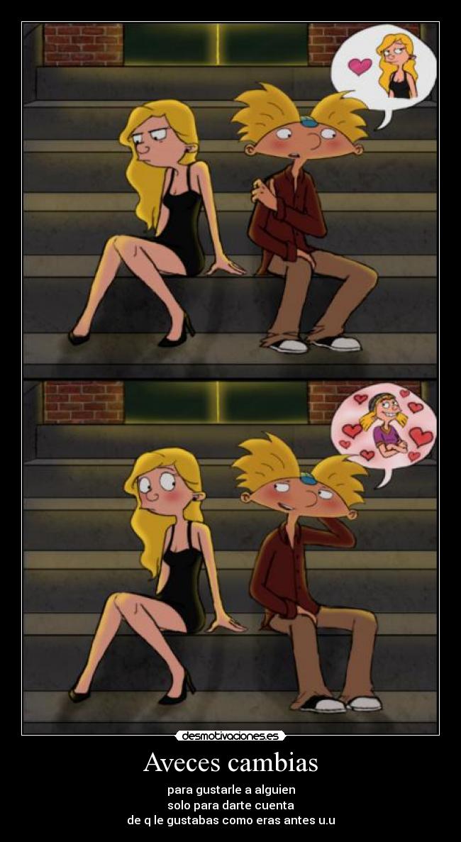 Aveces cambias -