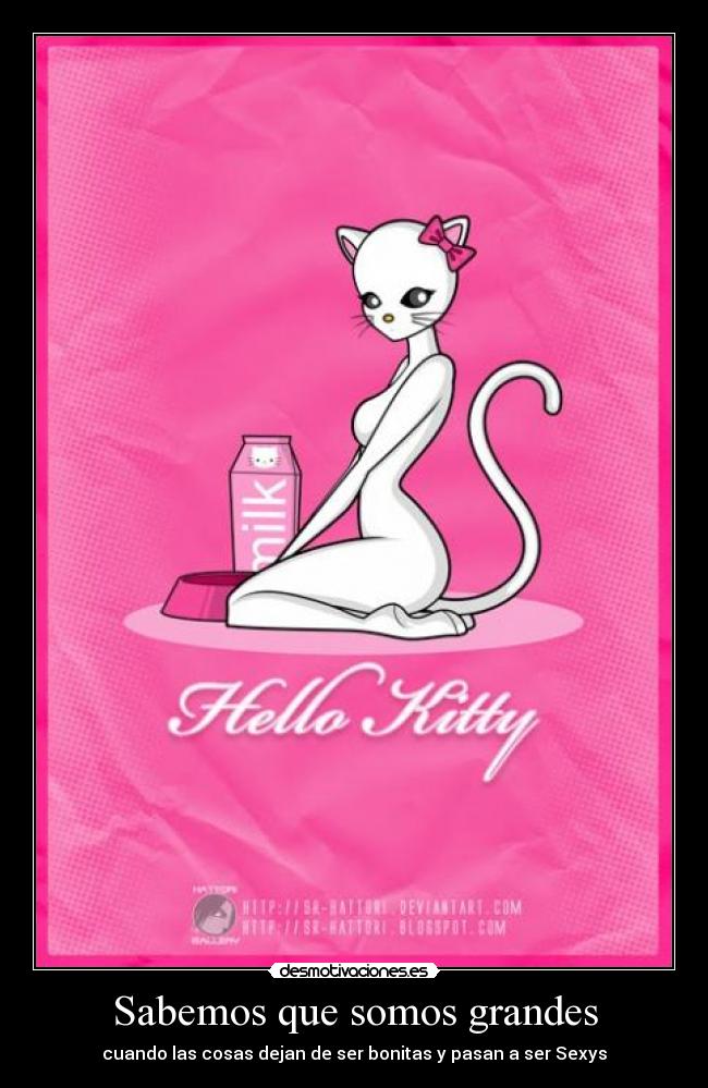 Sabemos que somos grandes - cuando las cosas dejan de ser bonitas y pasan a ser Sexys
