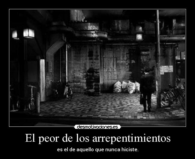 El peor de los arrepentimientos -