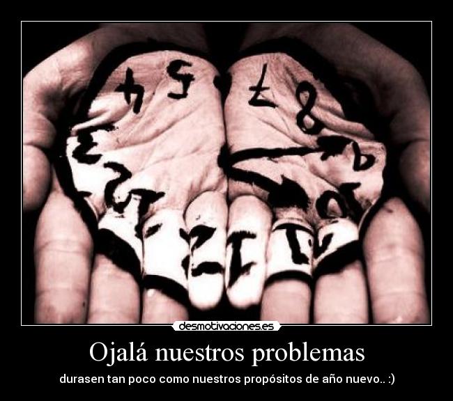 Ojalá nuestros problemas - 