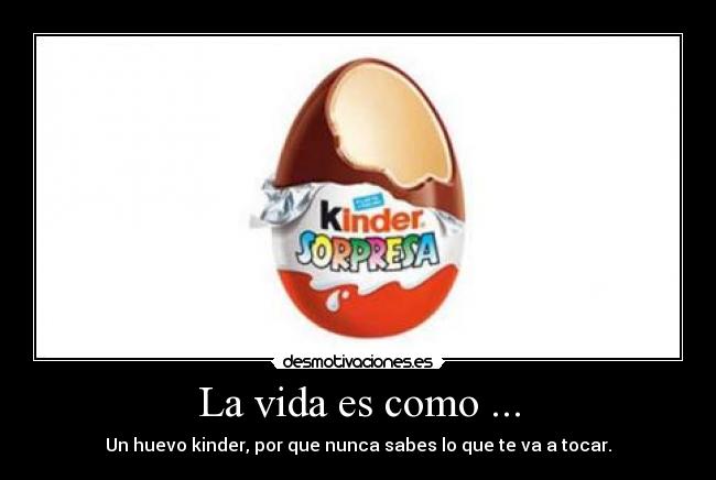 La vida es como ... - 
