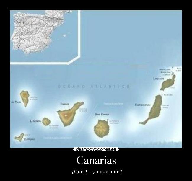 Canarias - ¡¿Qué!? ... ¿a que jode?