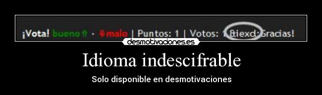 Idioma indescifrable -