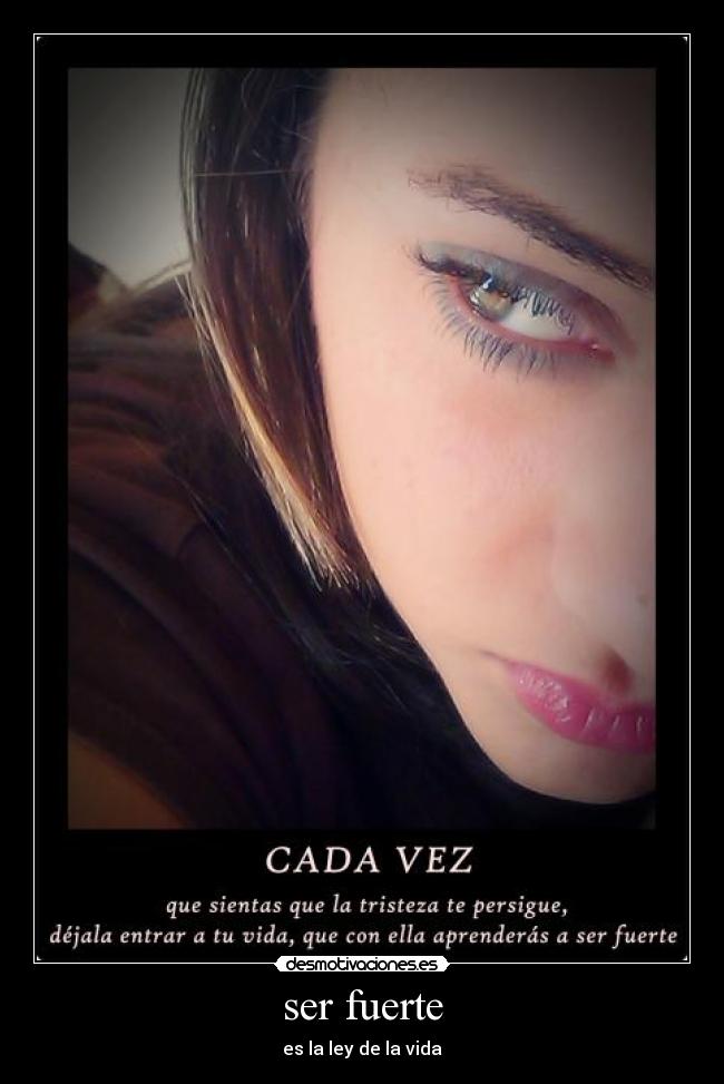 ser fuerte - es la ley de la vida