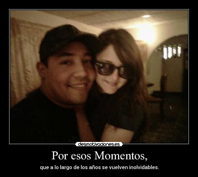 Por esos Momentos, -