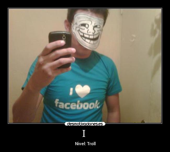 I  - Nivel: Troll
