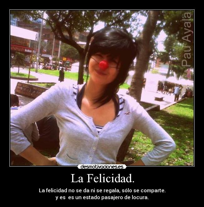 La Felicidad. -