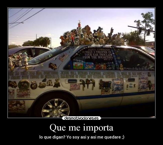 Que me importa -
