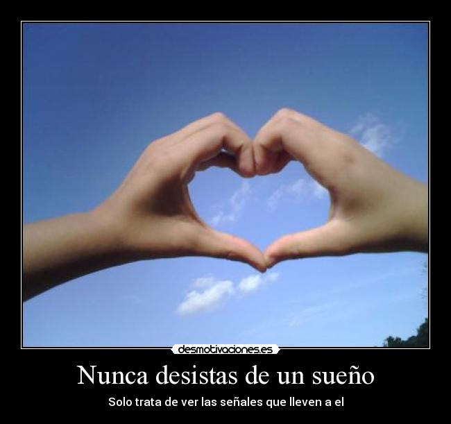 Nunca desistas de un sueño - 