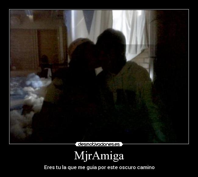 MjrAmiga - Eres tu la que me guia por este oscuro camino