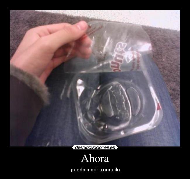 Ahora - puedo morir tranquila