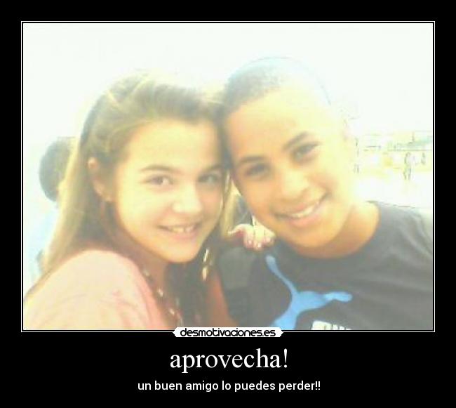 aprovecha! -