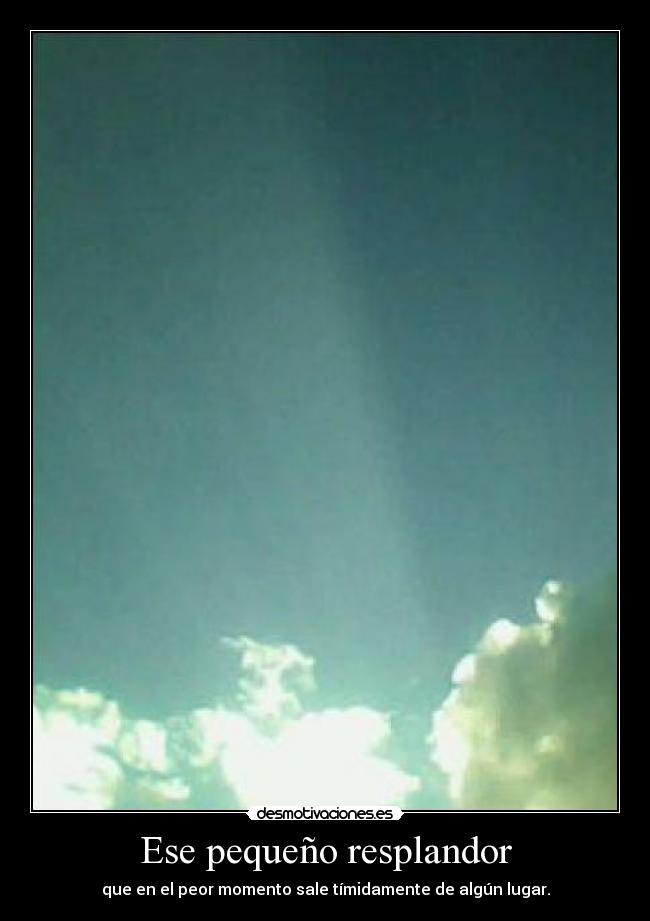 Ese pequeño resplandor -