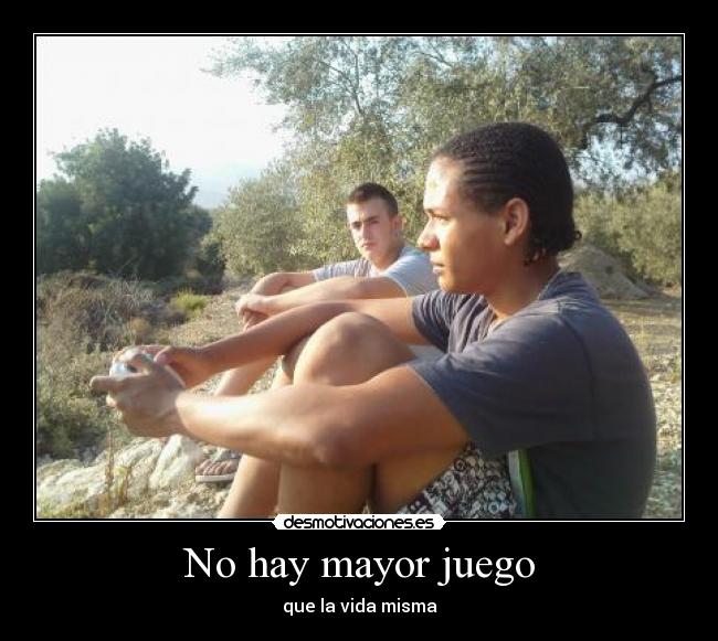 No hay mayor juego - 