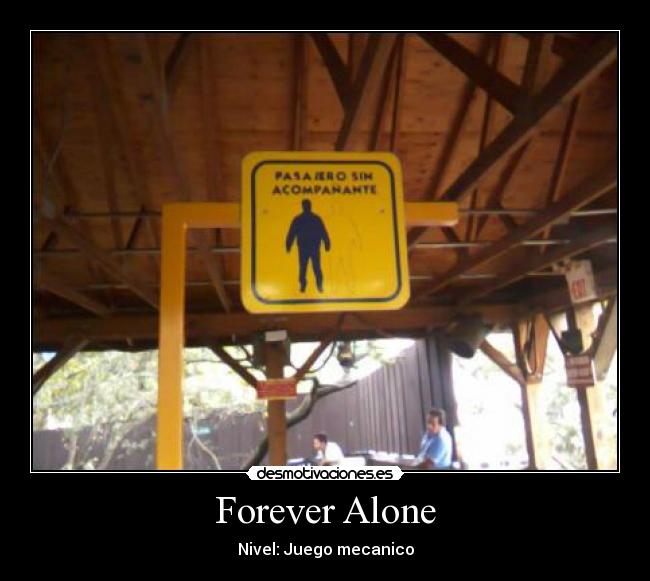 Forever Alone - Nivel: Juego mecanico