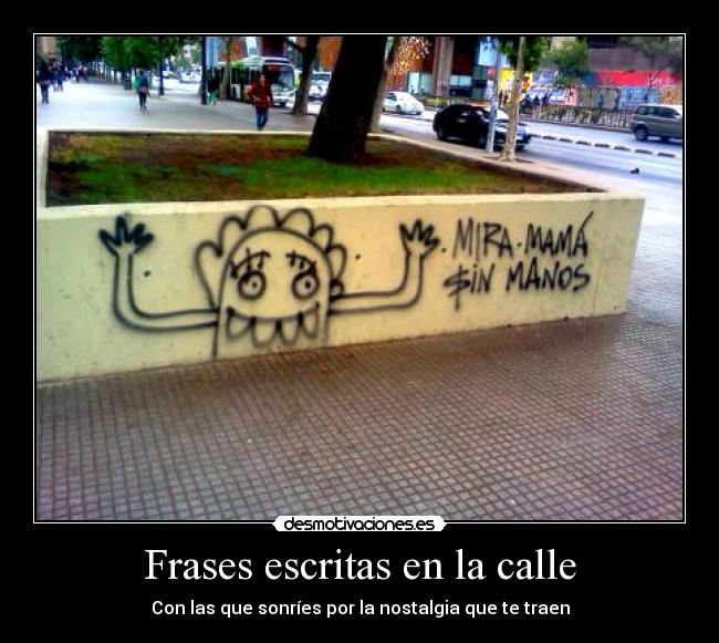 Frases escritas en la calle -
