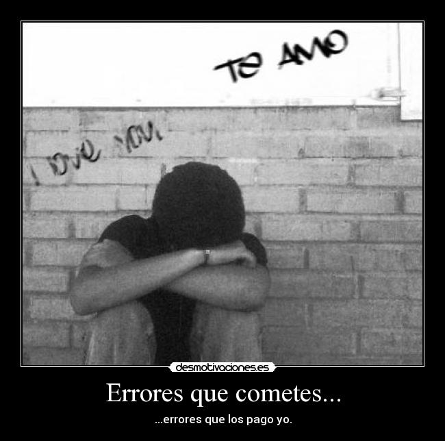 Errores que cometes... - 