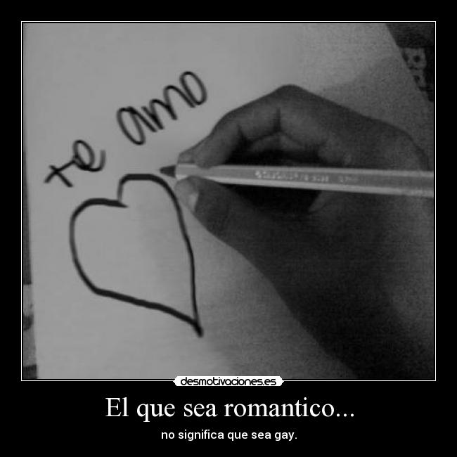 El que sea romantico... - 