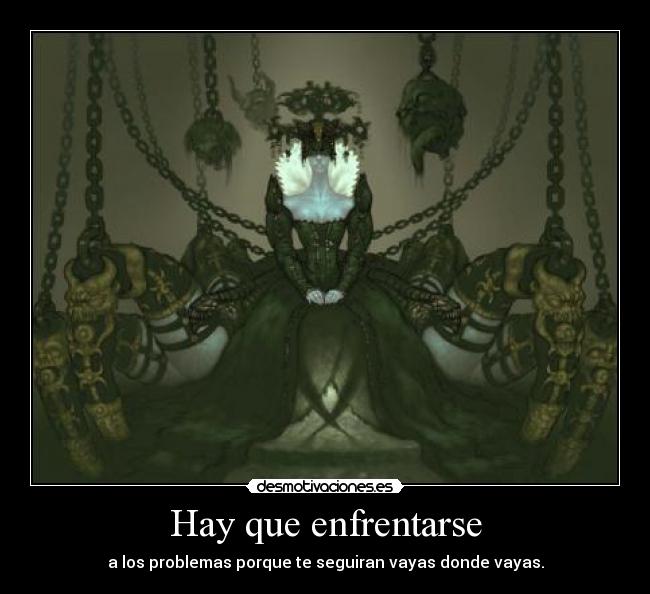 Hay que enfrentarse -