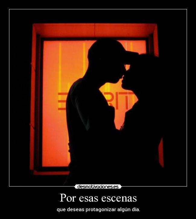 Por esas escenas - 