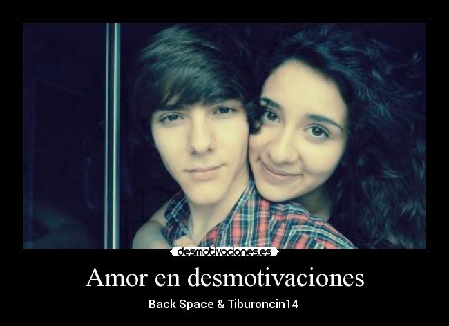 Amor en desmotivaciones - Back Space & Tiburoncin14