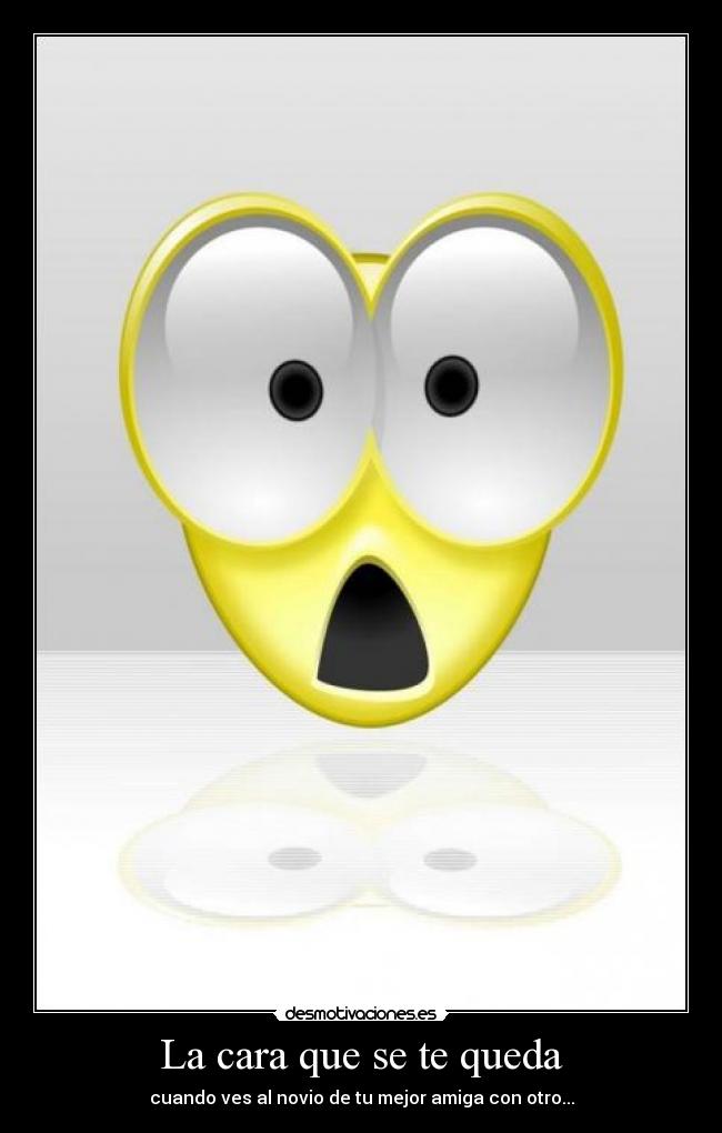 La cara que se te queda - 
