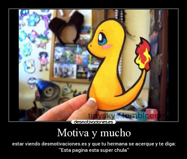 Motiva y mucho -