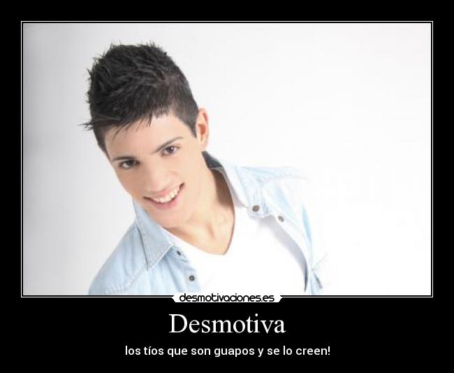 carteles guapos desmotivaciones