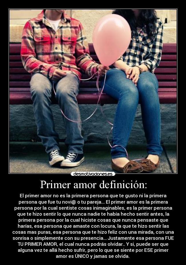 Primer amor definición Desmotivaciones