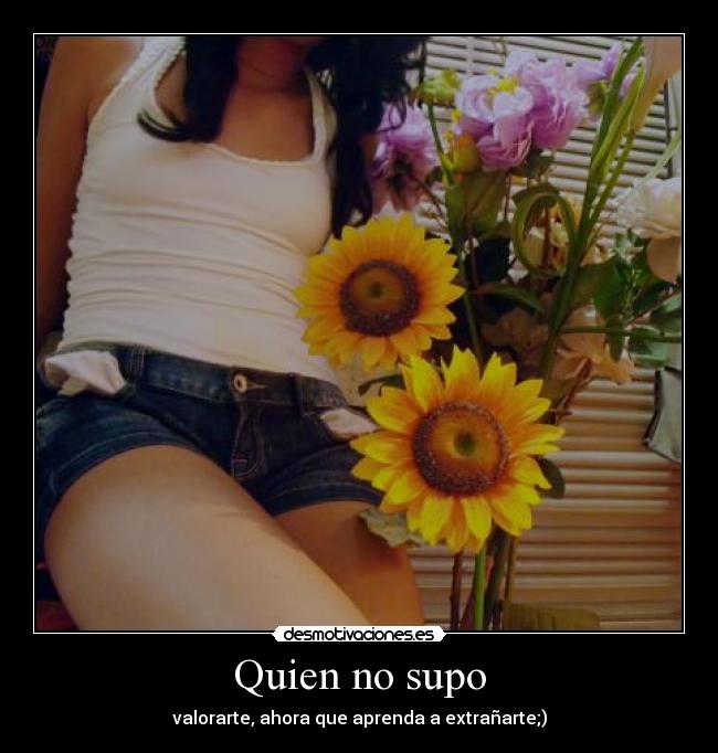 Quien no supo -