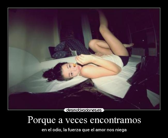 carteles amar odiar desmotivaciones