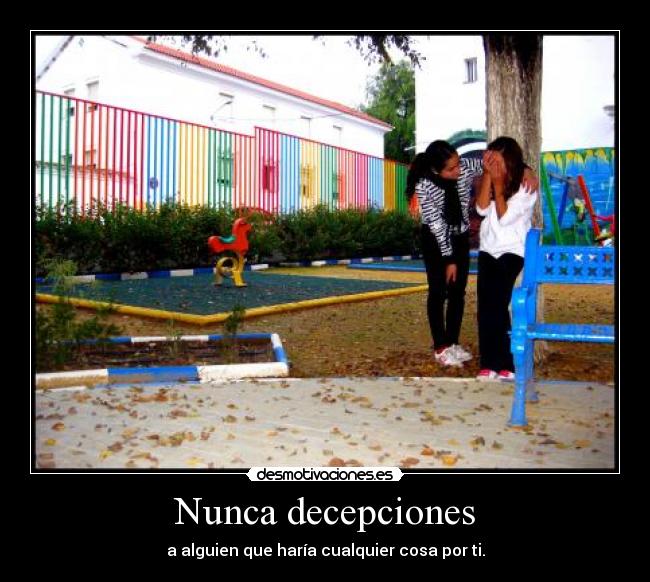 Nunca decepciones - 