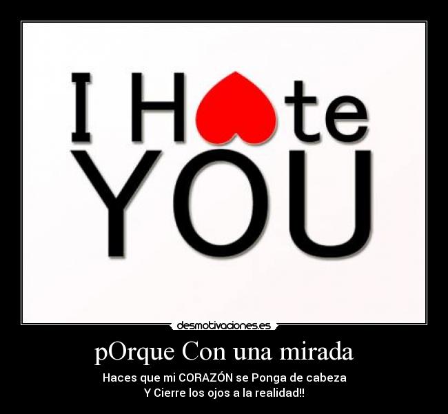 pOrque Con una mirada -