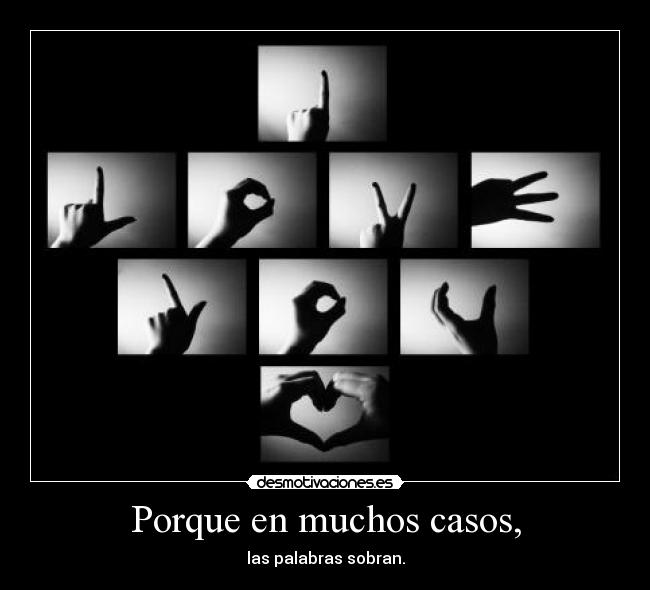 Porque en muchos casos, -