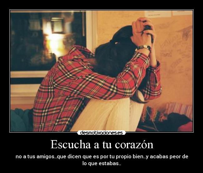 carteles corazon tristeza amigos desmotivaciones