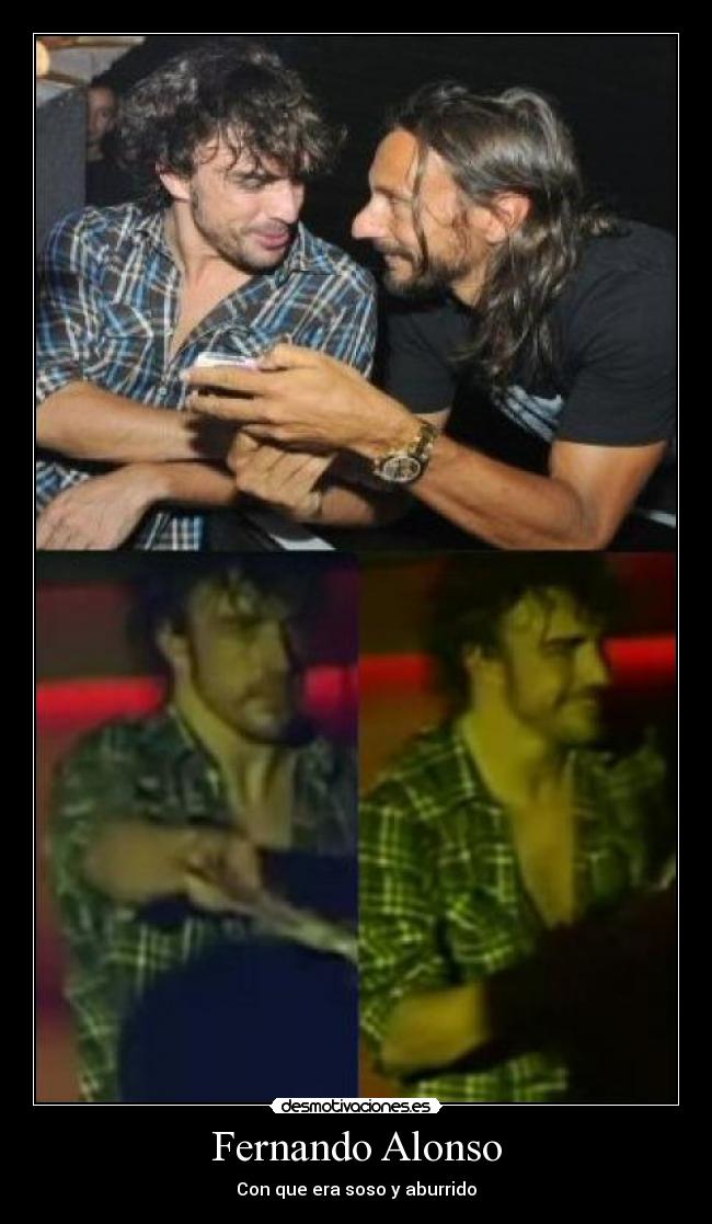 Fernando Alonso - Con que era soso y aburrido