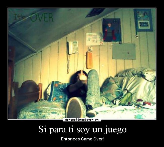 Si para ti soy un juego - 
