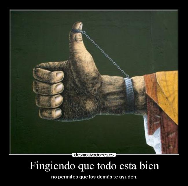 Fingiendo que todo esta bien - 