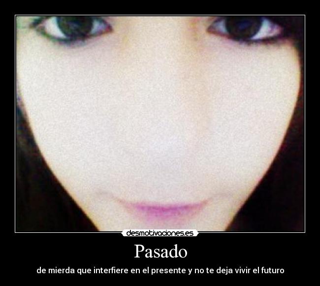 carteles pasado desmotivaciones