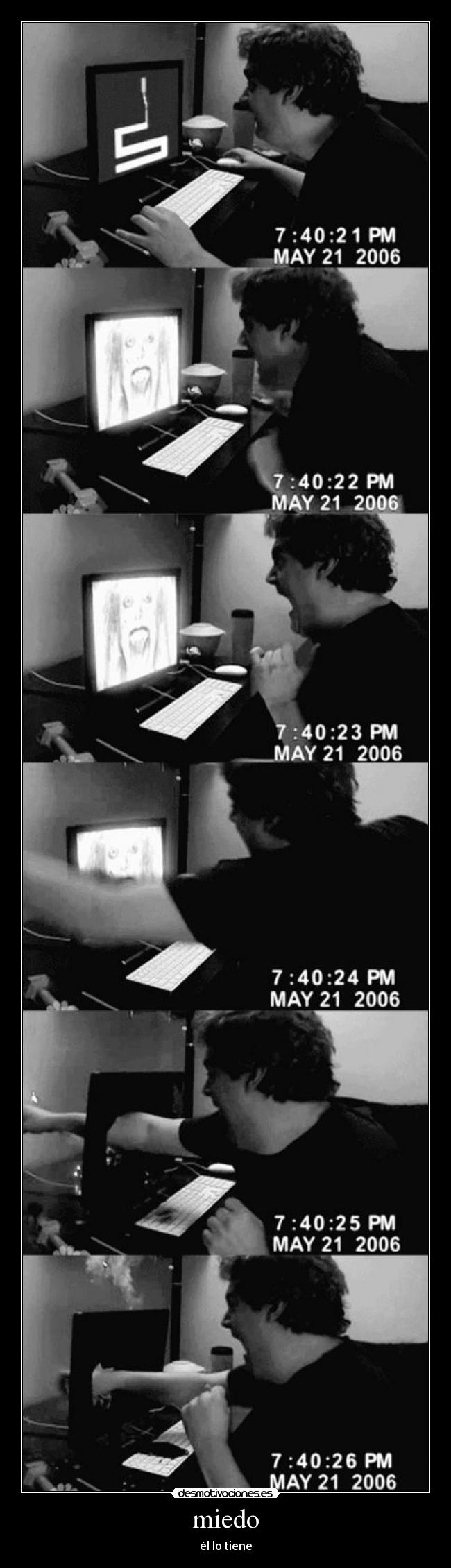 miedo - él lo tiene