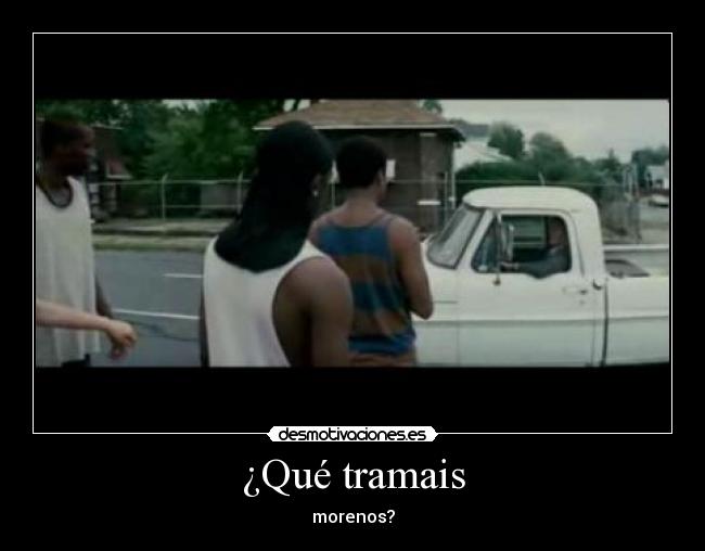 ¿Qué tramais - 