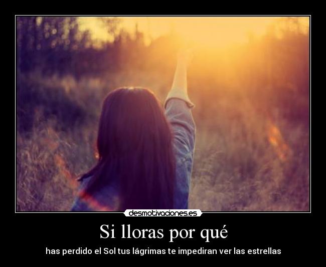 Si lloras por qué - 