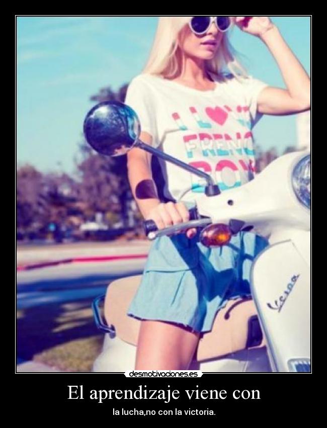 El aprendizaje viene con -