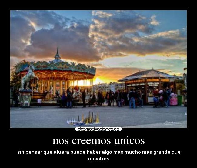 nos creemos unicos -