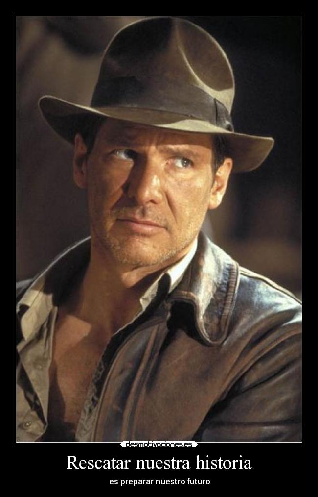 Rescatar nuestra historia - es preparar nuestro futuro