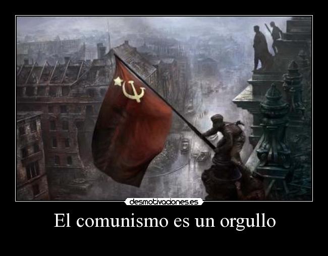 carteles orgulloso ser comunista desmotivaciones